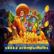 skoka acompanhates