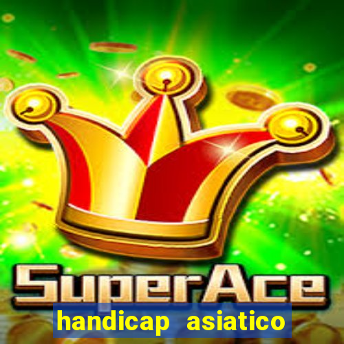 handicap asiatico 0.0 -0.5 bet365