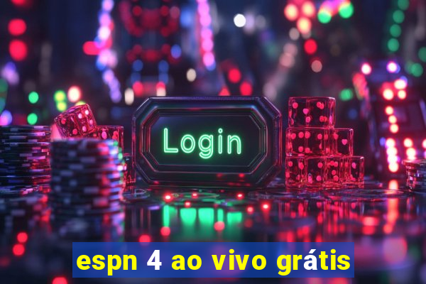 espn 4 ao vivo grátis