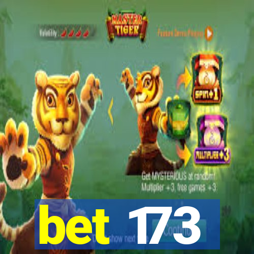 bet 173