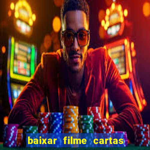 baixar filme cartas para deus dublado