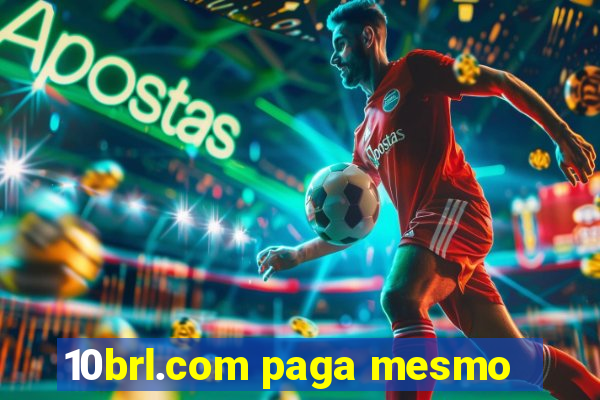 10brl.com paga mesmo