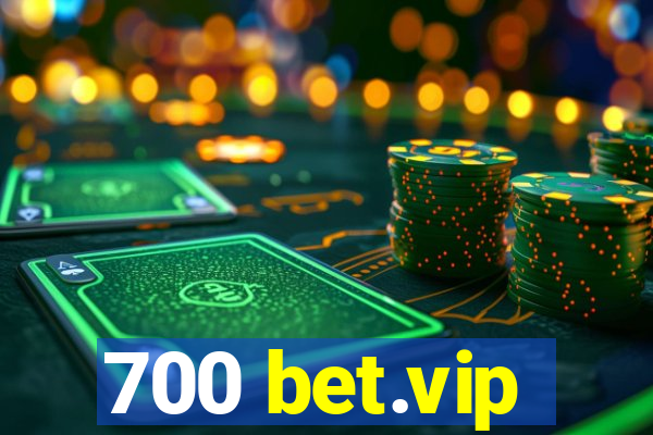 700 bet.vip