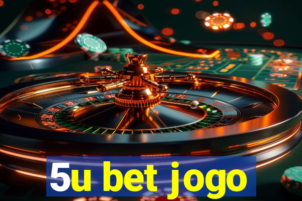 5u bet jogo