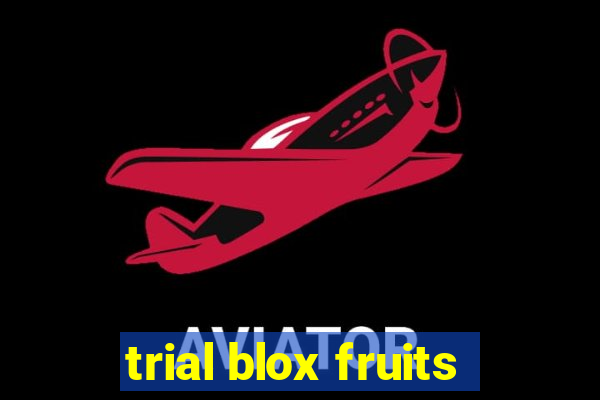 trial blox fruits