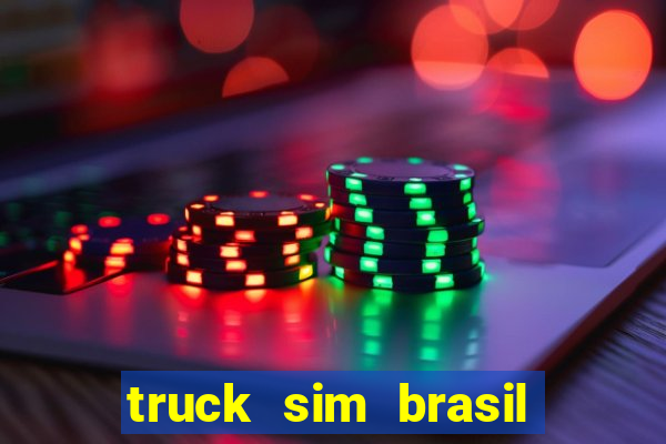 truck sim brasil dinheiro infinito