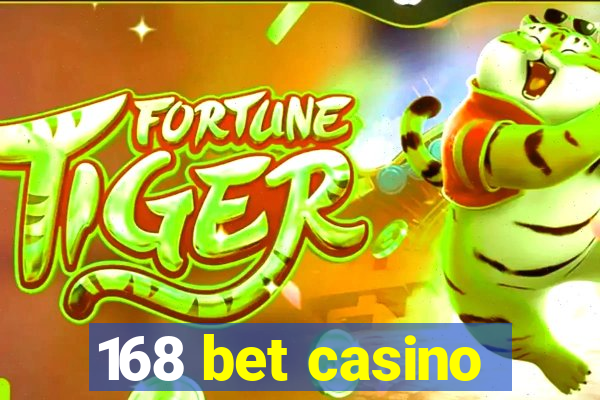 168 bet casino