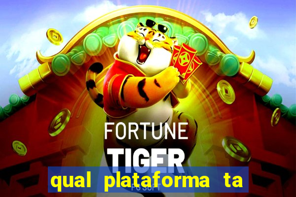 qual plataforma ta pagando agora fortune tiger