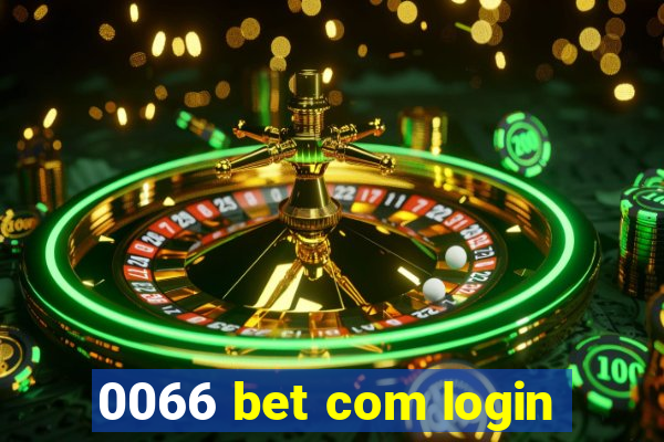 0066 bet com login