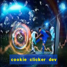 cookie clicker dev tools hack