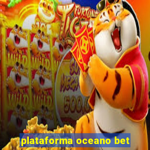 plataforma oceano bet