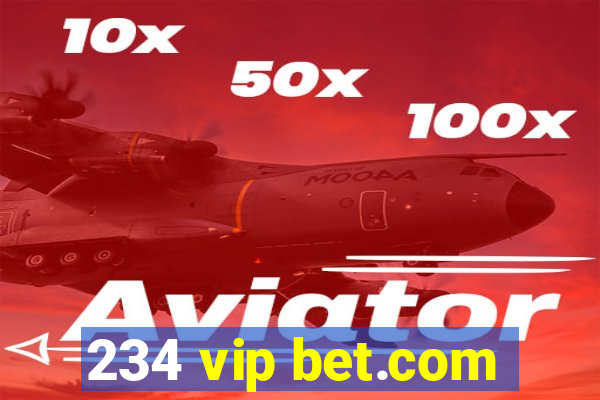 234 vip bet.com