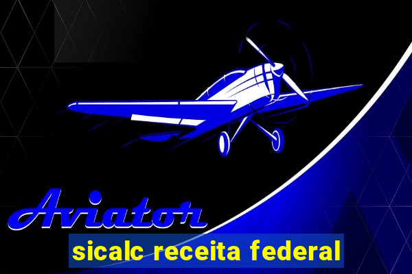 sicalc receita federal