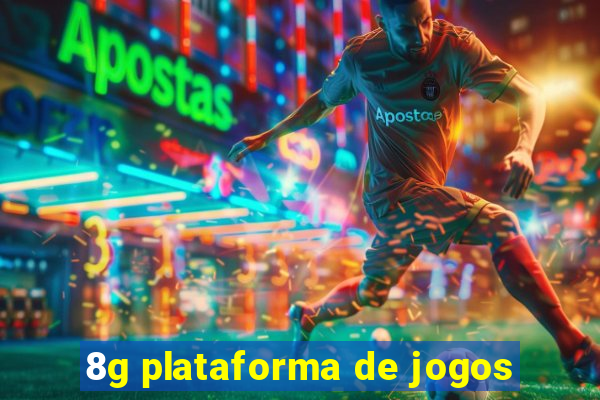 8g plataforma de jogos