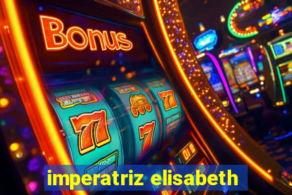 imperatriz elisabeth