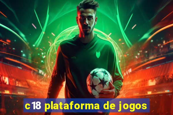 c18 plataforma de jogos