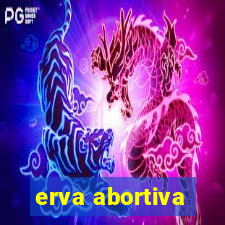 erva abortiva