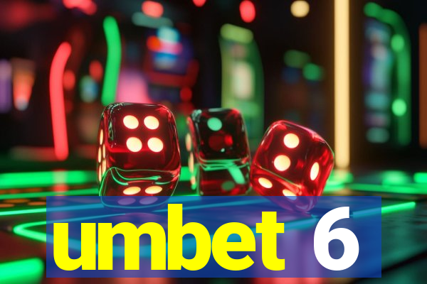 umbet 6