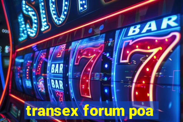 transex forum poa