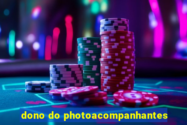 dono do photoacompanhantes